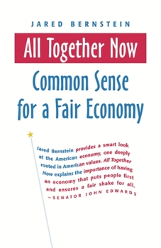 Paperback All Together Now: Common Sense for a Fair Economy Book