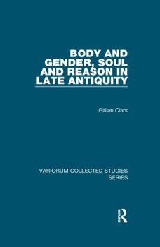 Paperback Body and Gender, Soul and Reason in Late Antiquity Book