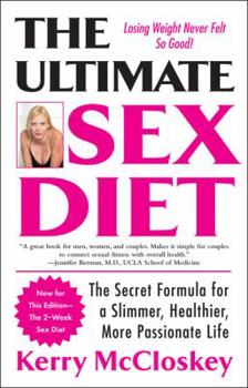 Paperback The Ultimate Sex Diet: The Secret Formula for a Slimmer, Healthier, More Passionate Life Book