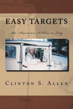 Paperback Easy Targets: An American Soldier in Iraq Book