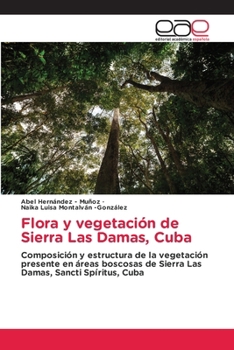 Paperback Flora y vegetación de Sierra Las Damas, Cuba [Spanish] Book