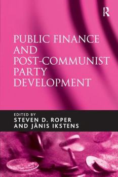 Hardcover Public Finance and Post-Communist Party Development Book