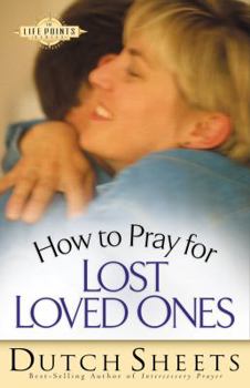 Paperback How to Pray for Lost Loved Ones Book