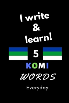 Paperback Notebook: I write and learn! 5 Komi words everyday, 6" x 9". 130 pages Book