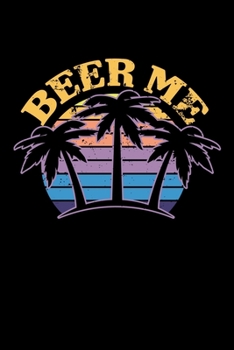 Paperback Beer Me: A Journal, Notepad, or Diary to write down your thoughts. - 120 Page - 6x9 - College Ruled Journal - Writing Book, Per Book