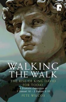 Paperback Walking the Walk: The Rise of King David for Today Book