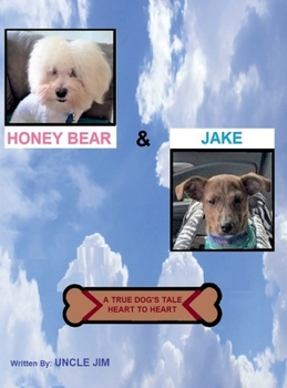 Hardcover Honey Bear & Jake: A Dog's Tale Book