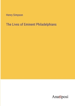 Paperback The Lives of Eminent Philadelphians Book