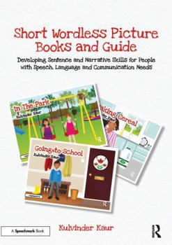 Paperback Short Wordless Picture Books: Developing Sentence and Narrative Skills for People with Speech, Language and Communication Needs Book