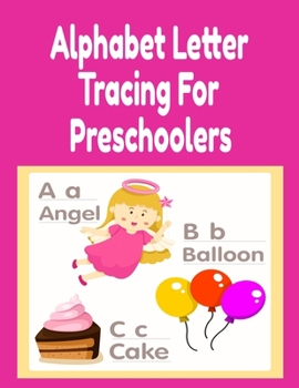 Paperback Alphabet Letter Tracing For Preschoolers: Positive Nouns & Adjectives From A-Z Tracing And Coloring Book For Kind & Mindful Children Book