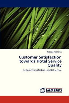 Paperback Customer Satisfaction Towards Hotel Service Quality Book