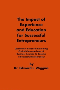 Paperback The Impact of Experience and Education for Successful Entrepreneurs Book