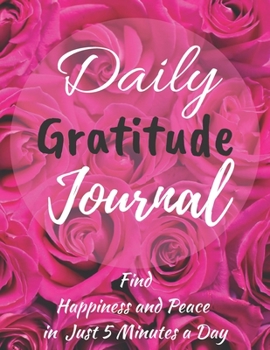 Daily Gratitude Journal: Start With Gratitude: Daily Gratitude Journal | Positivity Diary for a Happier You in Just 5 Minutes a Day (120 Pages 8,5x11)