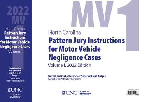 Hardcover North Carolina Pattern Jury Instructions for Motor Vehicle Negligence Cases, 2022 Edition: Volume 1 Book