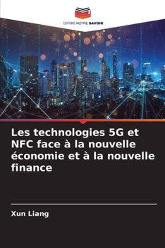 Paperback Les technologies 5G et NFC face à la nouvelle économie et à la nouvelle finance [French] Book