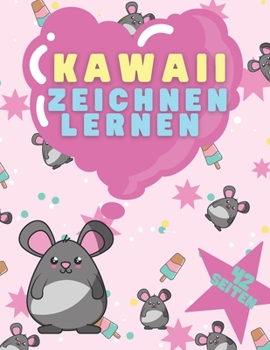 Paperback Kawaii Zeichnen Lernen: Schritt für Schritt Zeichnen lernen Lustige Tiere [German] Book