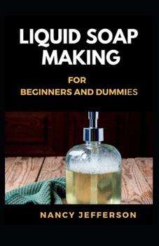 Paperback Liquid Soap Making for beginners and Dummies Book