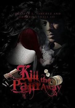 Paperback Kill the Pain Away Book