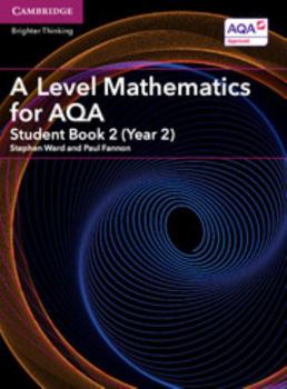 Paperback A Level Mathematics for Aqa Student Book 2 (Year 2) Book