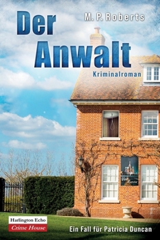 Der Anwalt: Ein Patricia Duncan-Krimi (German Edition)