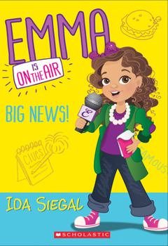 Paperback Big News! (Emma Is on the Air #1): Volume 1 Book