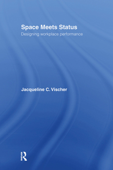 Hardcover Space Meets Status: Designing Workplace Performance Book