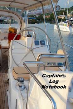 Captain's Log Notebook: Captains Logbook and Trip and Record Keeper