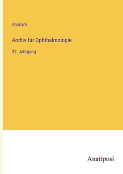Paperback Archiv für Ophthalmologie: 32. Jahrgang [German] Book