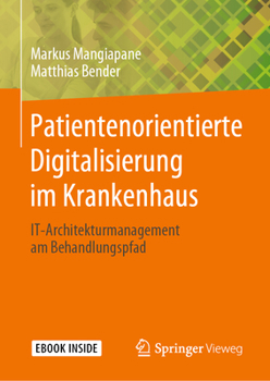 Hardcover Patientenorientierte Digitalisierung Im Krankenhaus: It-Architekturmanagement Am Behandlungspfad [German] Book