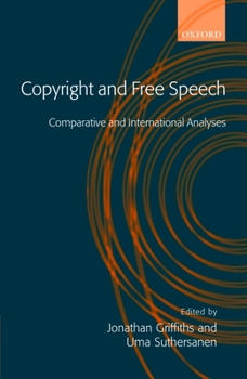 Hardcover Copyright and Free Speech: Comparative and International Analyses Book