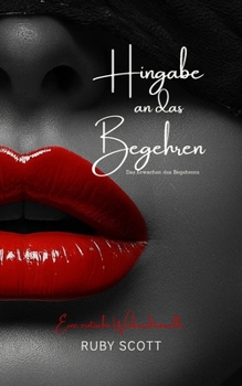 Hingabe an das Begehren: Ein heißer Weihnachts-Liebesroman zwischen Frauen (Erwachen des Begehrens) (German Edition)
