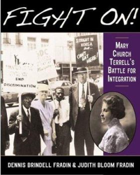Hardcover Fight On!: Mary Church Terrell's Battle for Integration Book
