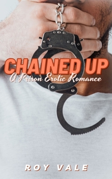 Paperback Chained Up: A Prison Erotic Romance Book