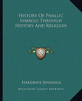 History Of Phallic Symbols Through History And Religion