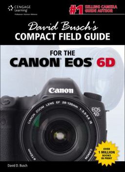 Paperback David Busch's Compact Field Guide for the Canon EOS 6d Book