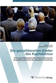 Paperback Die gewaltbereiten Kinder des Kapitalismus [German] Book