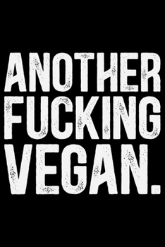 Another Fucking Vegan: Vegan Vegetable College Ruled Notebook 6x9in - 120 lined pages Notebook for Vegan, Vegan gifts notebook college ruled journal