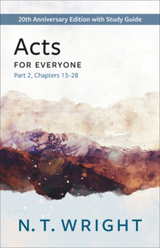 Paperback Acts for Everyone, Part 2: 20th Anniversary Edition with Study Guide, Chapters 13- 28 Book