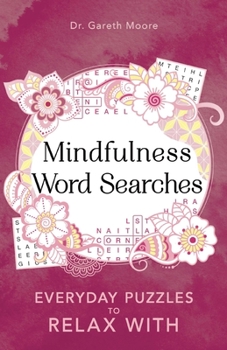 Paperback Mindfulness Word Searches: Everyday Puzzles to Relax with Volume 3 Book