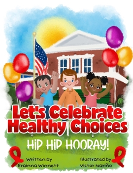Paperback Let's Celebrate Healthy Choices: A Red Ribbon Story Book