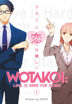 Wotakoi: Love is Hard for Otaku, Vol 1 - Book  of the  / Wotakoi: Love is Hard for Otaku