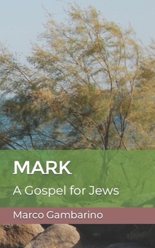 Paperback Mark: A Gospel for Jews Book