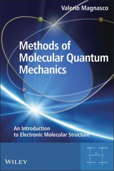 Paperback Methods of Molecular Quantum Mechanics: An Introduction to Electronic Molecular Structure Book