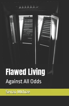 Paperback Flawed Living: Against All Odds Book