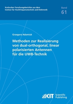 Paperback Methoden zur Realisierung von dual-orthogonal, linear polarisierten Antennen für die UWB-Technik [German] Book
