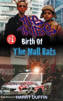 Paperback The Tribe: Birth of the Mall Rats Book