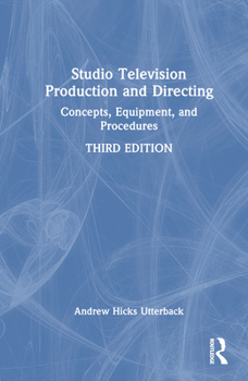 Hardcover Studio Television Production and Directing: Concepts, Equipment, and Procedures Book
