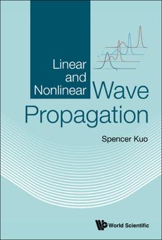 Hardcover Linear and Nonlinear Wave Propagation Book