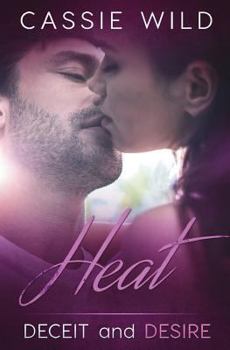 Heat - Book #4 of the Deceit and Desire