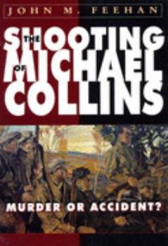 Paperback The Shooting of Michael Collins: Murder or Accident? Book